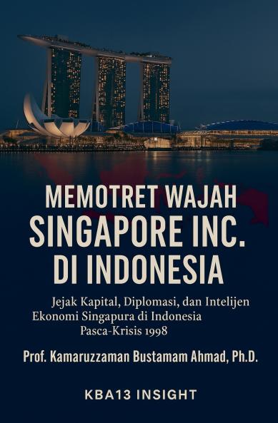 Memotret Wajah Singapore Inc. di Indonesia