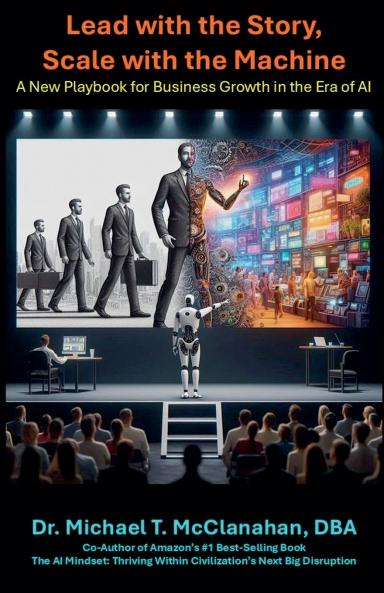 Lead with the Story Scale with the Machine