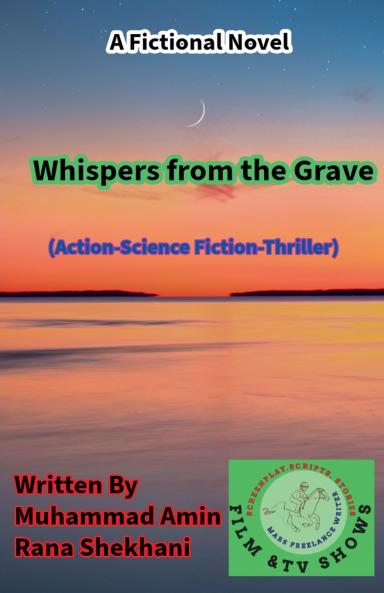 Whispers from the Grave. (Action-Science Fiction-Thriller).