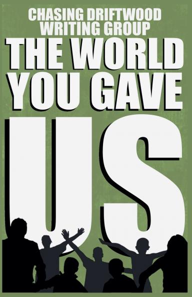 The World You Gave Us
