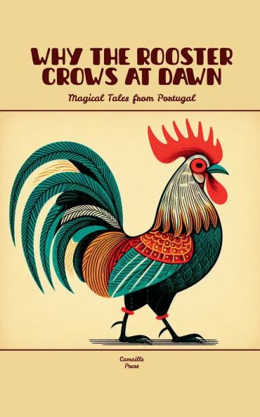 Why the Rooster Crows at Dawn