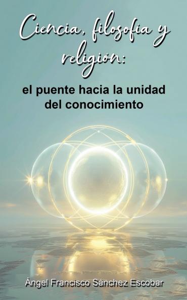 Ciencia filosofía y religión