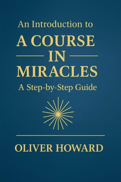 An Introduction to A Course in Miracles