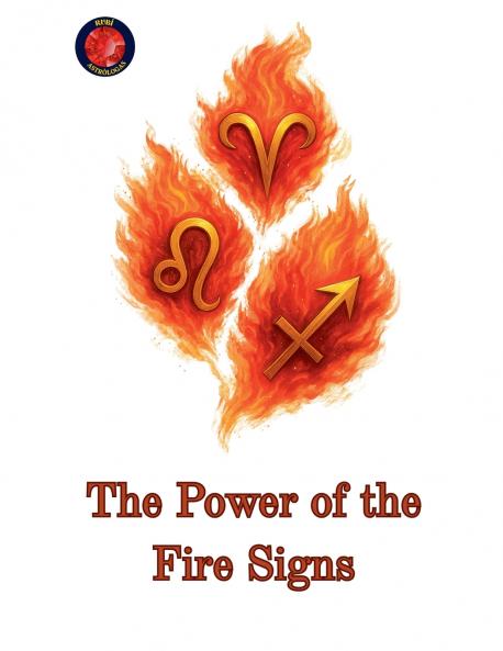 The Power of the Fire Signs