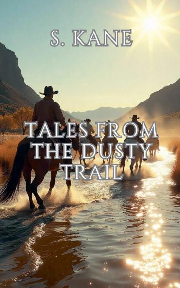 Tales From The Dusty Trail