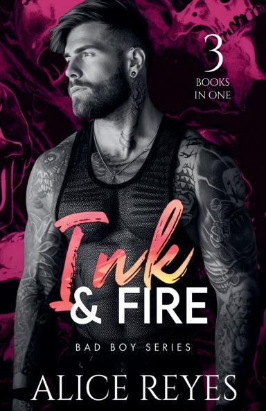Ink & Fire Bad Boy Series 3 Books in One!