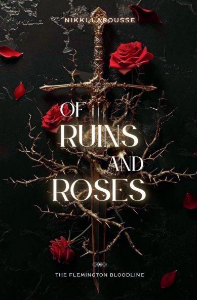Of Ruins and Roses