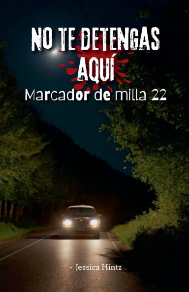 No te detengas aquí s- Marcador de milla 22