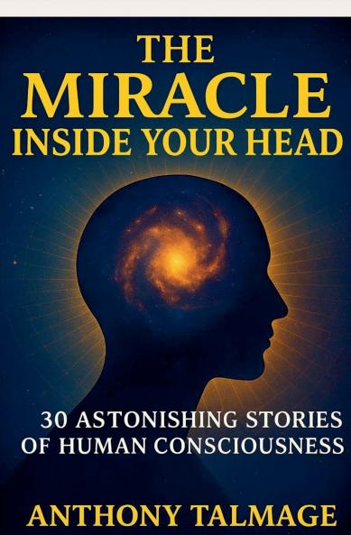 The Miracle Inside Your Head