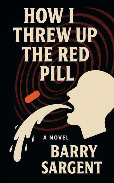 How I threw up the Red Pill