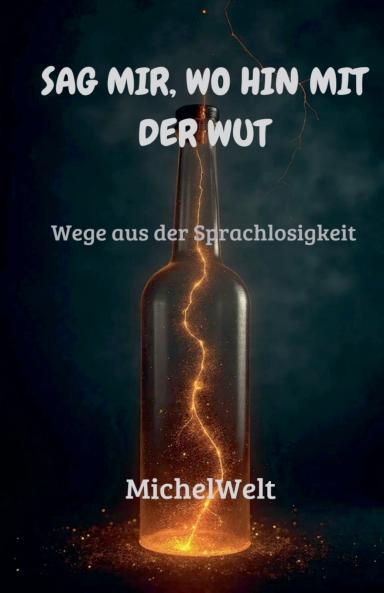 Sag mir wohin mit der Wut