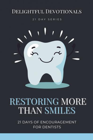 Restoring More Than Smiles