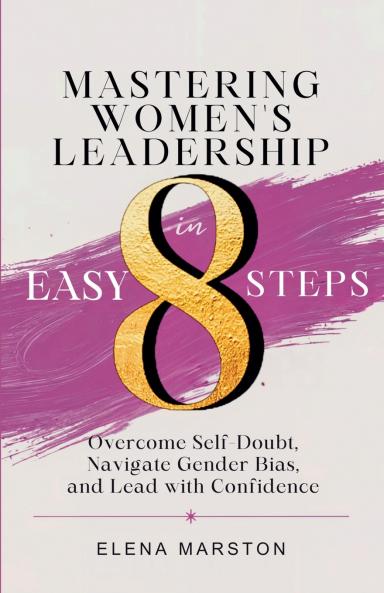 Mastering Women's Leadership in Easy 8 Steps