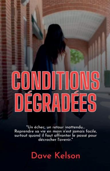 Conditions dégradées