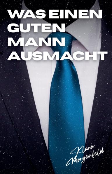 Was Einen Guten Mann Ausmacht