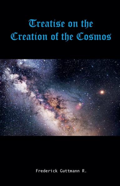 Treatise on the Creation of the Cosmos