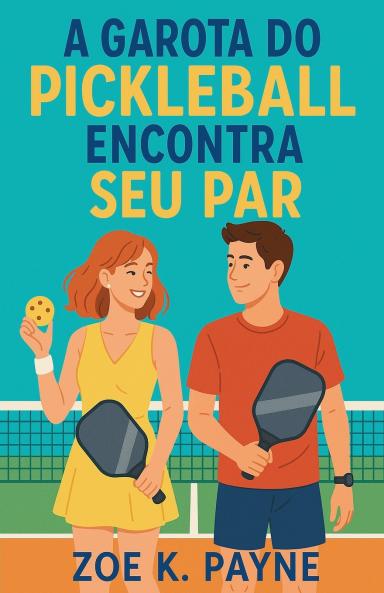 A Garota do Pickleball Encontra Seu Par