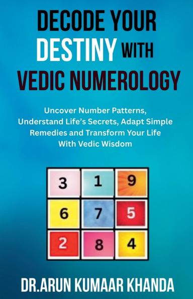 Decode Your Destiny with Vedic Numerology