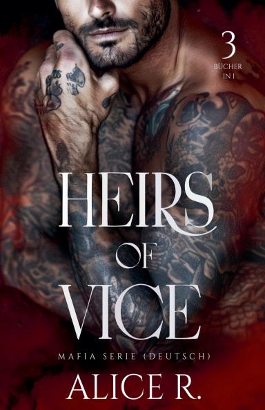Heirs of Vice Mafia Serie 3 Bücher in 1! (Deutsch)