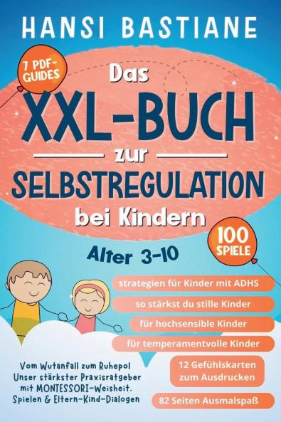 Das Xxl-Buch zur Selbstregulation bei Kindern |  Vom Wutanfall Zum Ruhepol