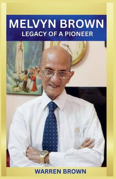 MELVYN BROWN Legacy of a Pioneer