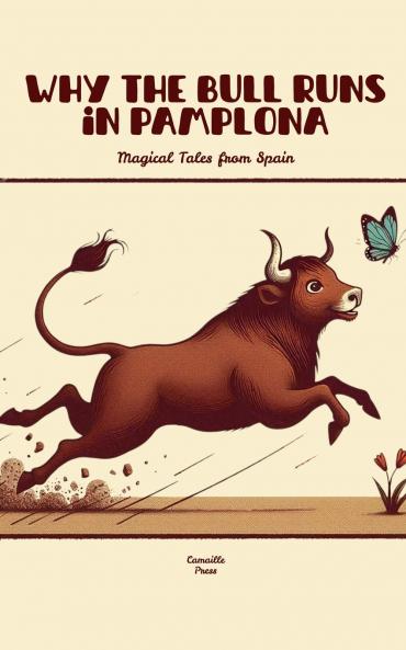 Why the Bull Runs in Pamplona
