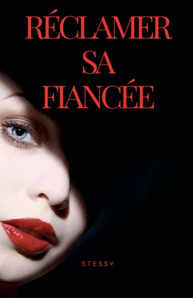 Réclamer sa fiancée
