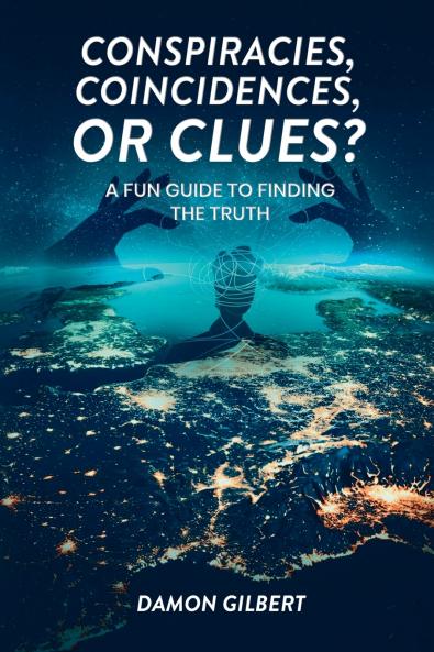 Conspiracies Coincidences Or Clues?