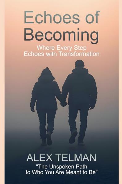 Echoes of Becoming