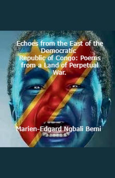 Echoes from the East of the Democratic  Republic of Congo