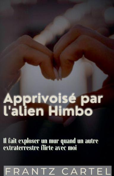 Apprivoisé par l'alien Himbo