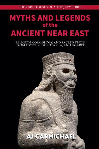 Myths and Legends of the Ancient Near East