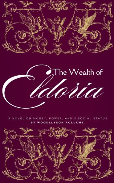 The Wealth of Eldoria