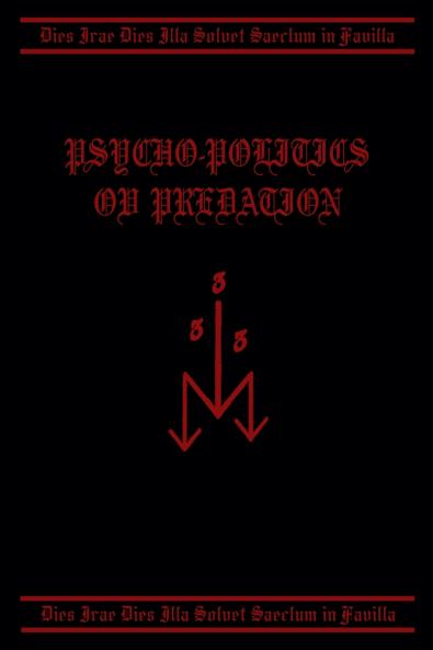 Psycho-Politics ov Predation