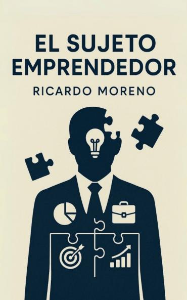 El Sujeto Emprendedor