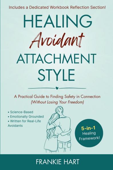 Healing Avoidant Attachment Style