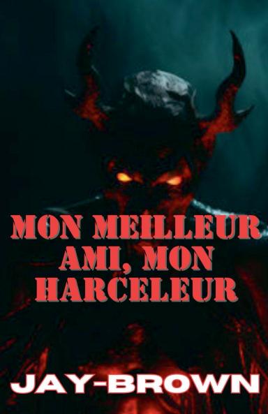 Mon meilleur ami mon harceleur