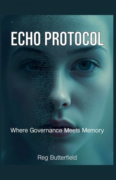 ECHO PROTOCOL - Where Governance Meets Memory