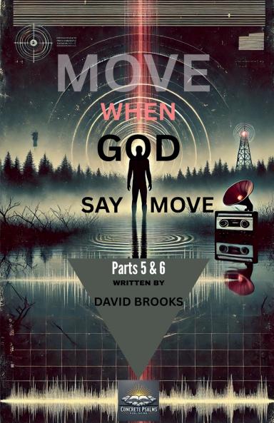 Move When God Say Move Parts 5 & 6