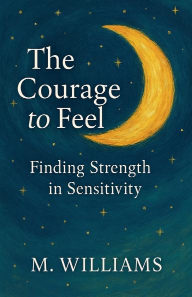 The Courage to Feel