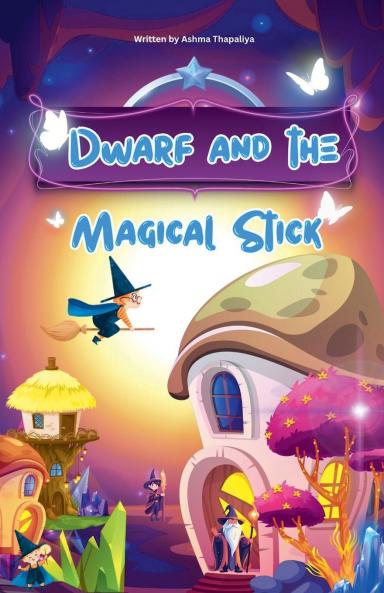 Dwarf and the magical stick