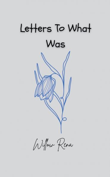 Letters To What Was