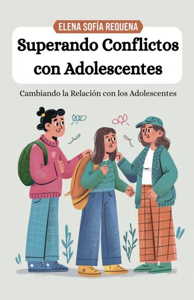 Superando Conflictos con Adolescentes