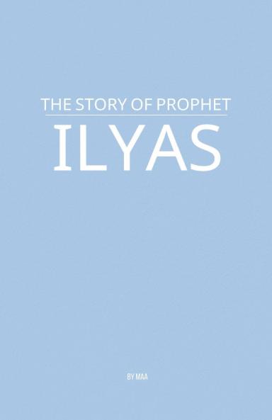 The Story of Prophet Ilyas