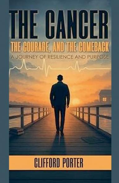 The Cancer the Courage and the Comeback