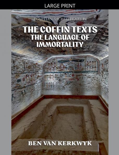 The Coffin Texts The Language of Immortality