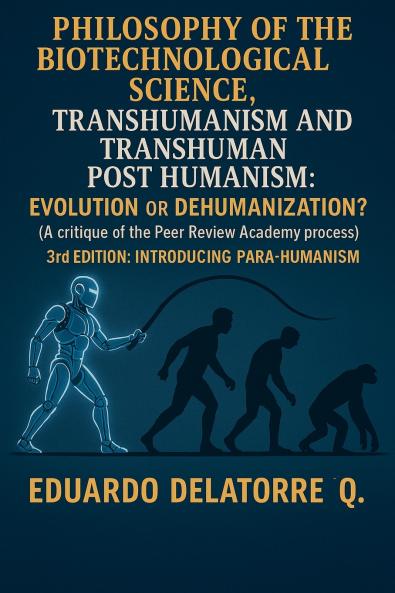 Philosophy of the Biotechnological Science Transhumanism and Transhuman Post Humanism