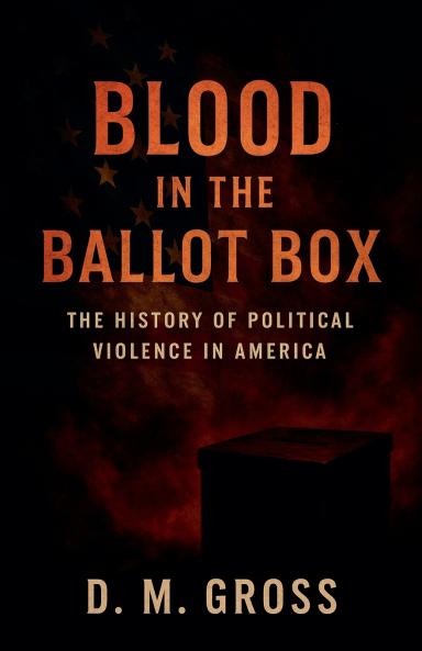 Blood in the Ballot Box