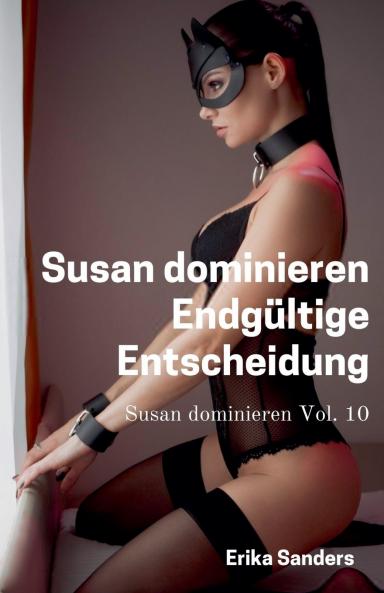 Susan Dominieren. Endgültige Entscheidung