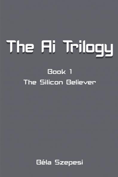 The Silicon Believer